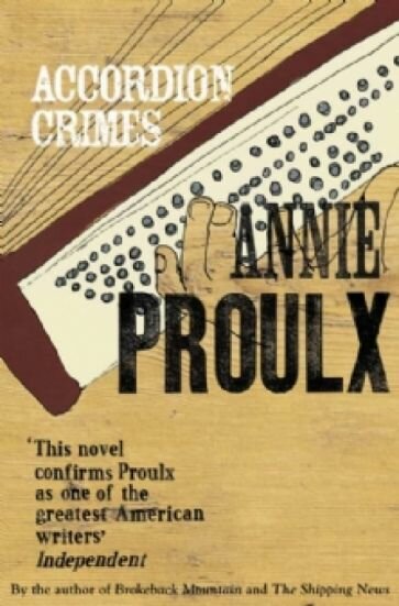 Annie Proulx - Accordion Crimes