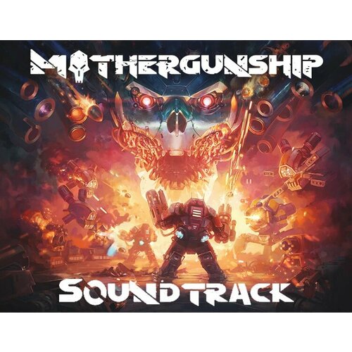 Mothergunship Soundtrack электронный ключ PC Steam