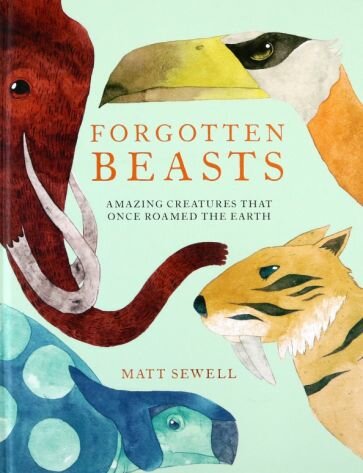 Forgotten Beasts (Sewell Matt) - фото №1