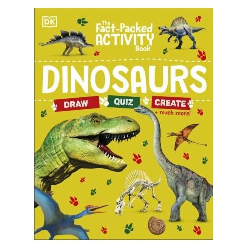 The Fact-Packed Activity Book. Dinosaurs