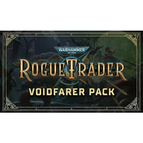 Дополнение Warhammer 40,000: Rogue Trader Voidfarer Pack для PC (STEAM) (электронная версия) warhammer 40 000 rogue trader voidfarer pack steam pc регион активации middle east