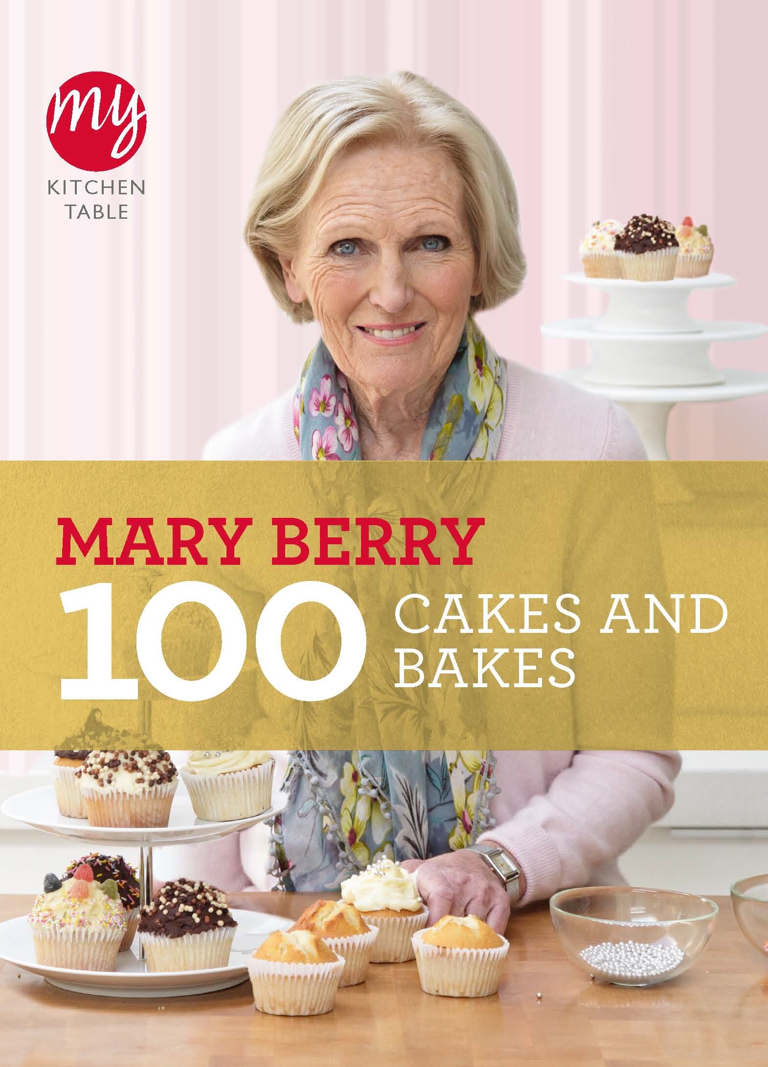 My Kitchen Table. 100 Cakes and Bakes / Berry Mary / Книга на Английском