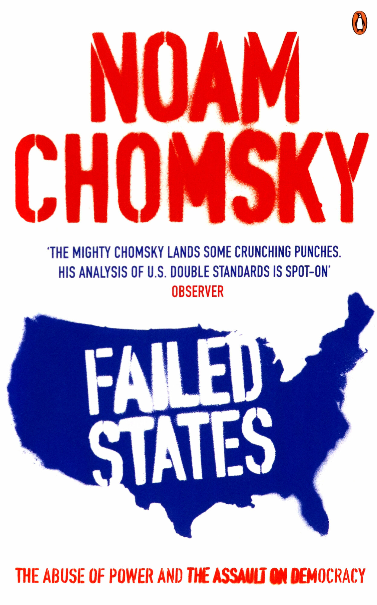 Failed States. The Abuse of Power and the Assault on Democracy / Несостоятельные Штаты: злоупотребление властью и атака на демократию / Книга на Английском - фото №1