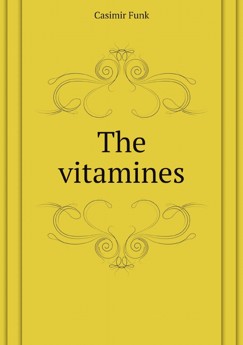 The vitamines (Casimir Funk) - фото №1