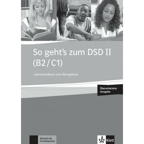 Brewinska, Buchner - So geht’s zum DSD II. B2/C1. Neue Ausgabe. Lehrerhandbuch zum Ubungsbuch + Audio-CD