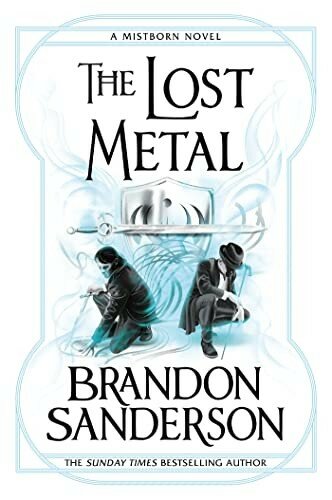 Sanderson, Brandon "The Lost Metal"