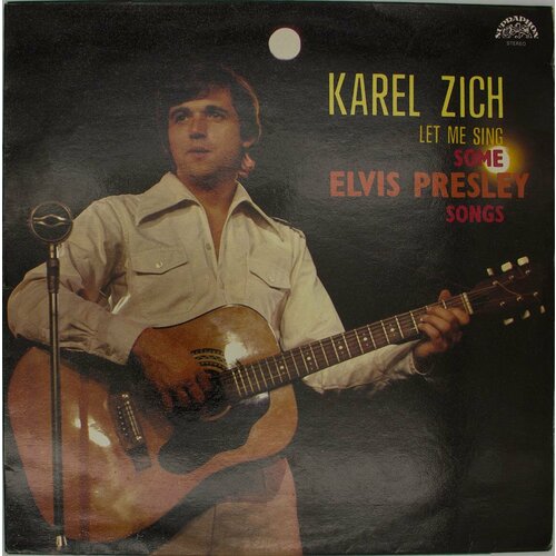 Виниловая пластинка Karel Zich - Let Me Sing Some Elvis Pre виниловая пластинка karel svoboda au l sko lp