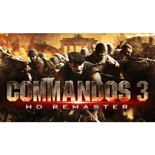 Игра Commandos 3 HD Remaster для PC (STEAM) (электронная версия) игра commandos 2 and praetorians hd remaster double pack