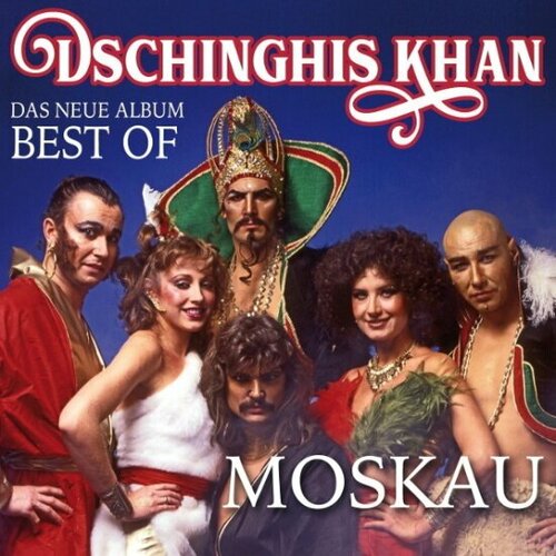 Компакт-диск WARNER MUSIC DSCHINGHIS KHAN - Moskau - Best Of