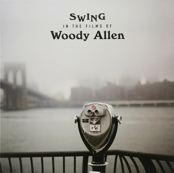 Artists "Виниловая пластинка Various Artists Swing In The Films Of Woody Allen"