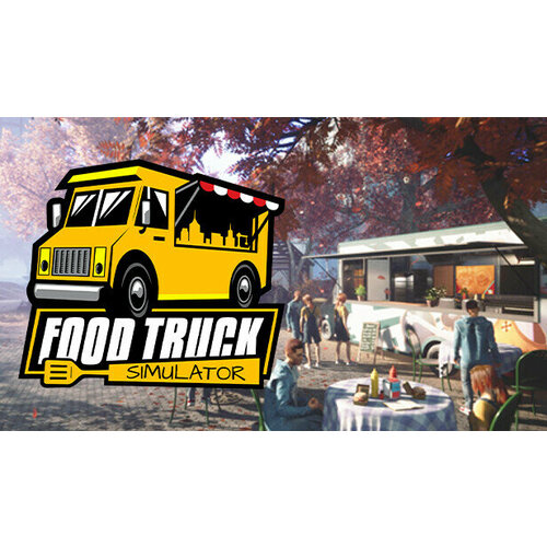 Игра Food Truck Simulator для PC (STEAM) (электронная версия) игра euro truck simulator 2 для pc steam электронный ключ