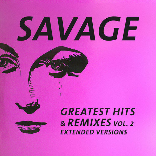 5 хитов Savage Виниловая пластинка Savage Greatest Hits & Remixes Vol. 2 Extended Versions