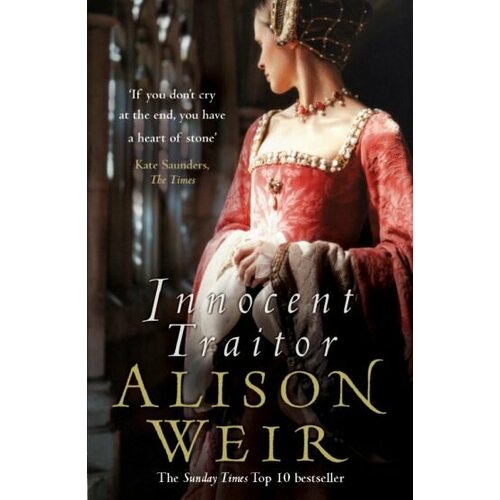 Alison Weir - Innocent Traitor