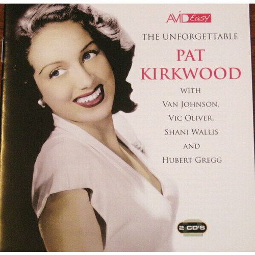 AUDIO CD Pat Kirkwood - Unforgettable. 2 CD