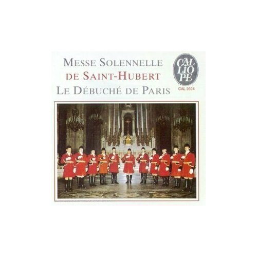 AUDIO CD Messe Solennelle De Saint Hubert. 1 CD