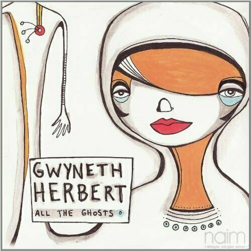 Виниловая пластинка Gwyneth Herbert - All The Ghosts - 180 Gram Vinyl