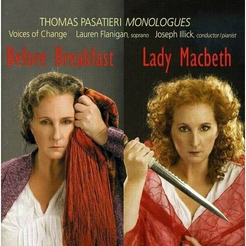 AUDIO CD Thomas Pasatieri: Monologues: Before Breakfast - Lady Macbeth