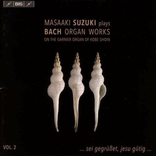 audio cd bach c p e complete organ works vol 1 hahn j Audio CD Bach*, Masaaki Suzuki - Masaaki Suzuki Plays Bach Organ Works, Volume 2 (1 CD)