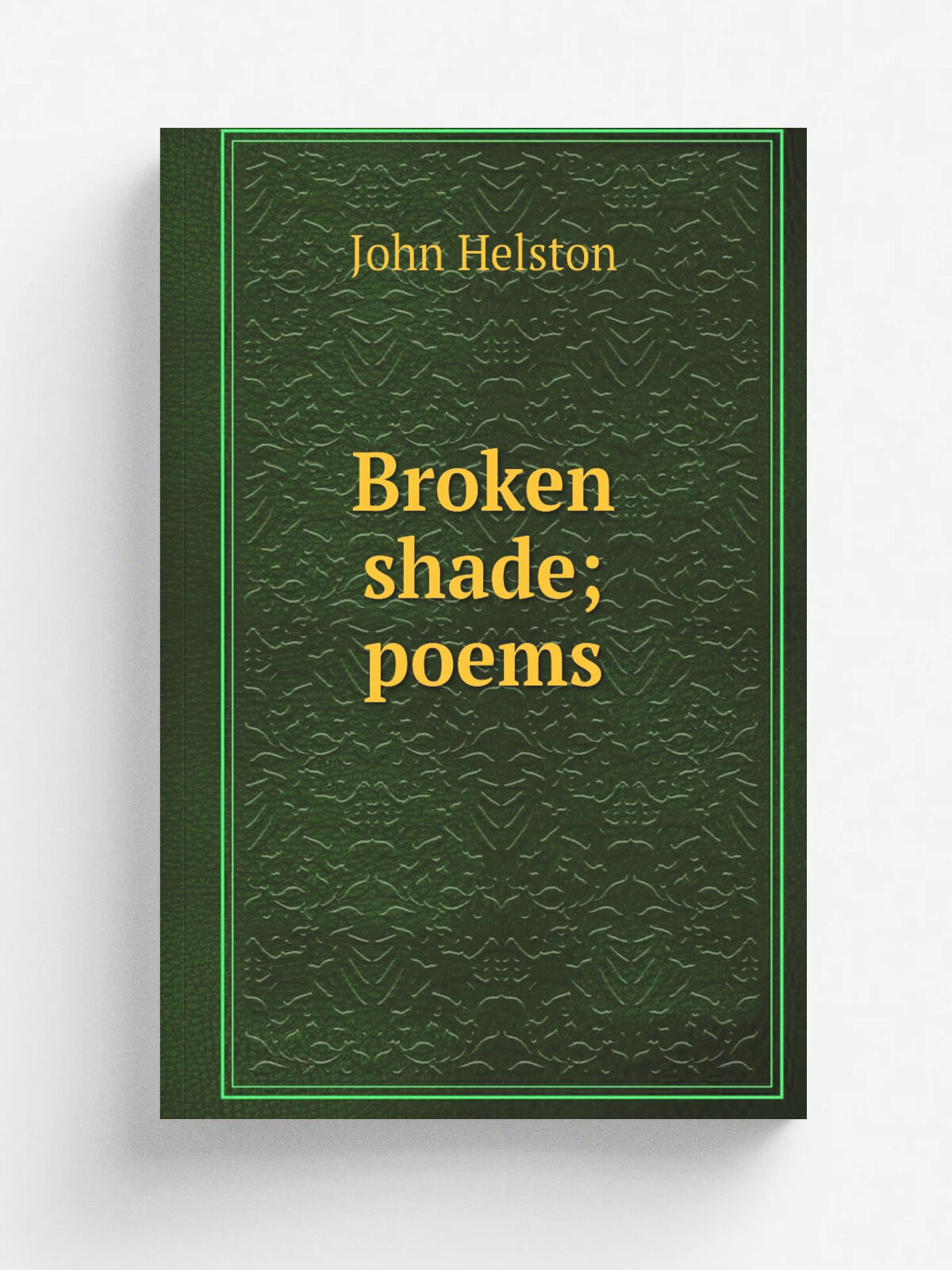 Broken shade; poems