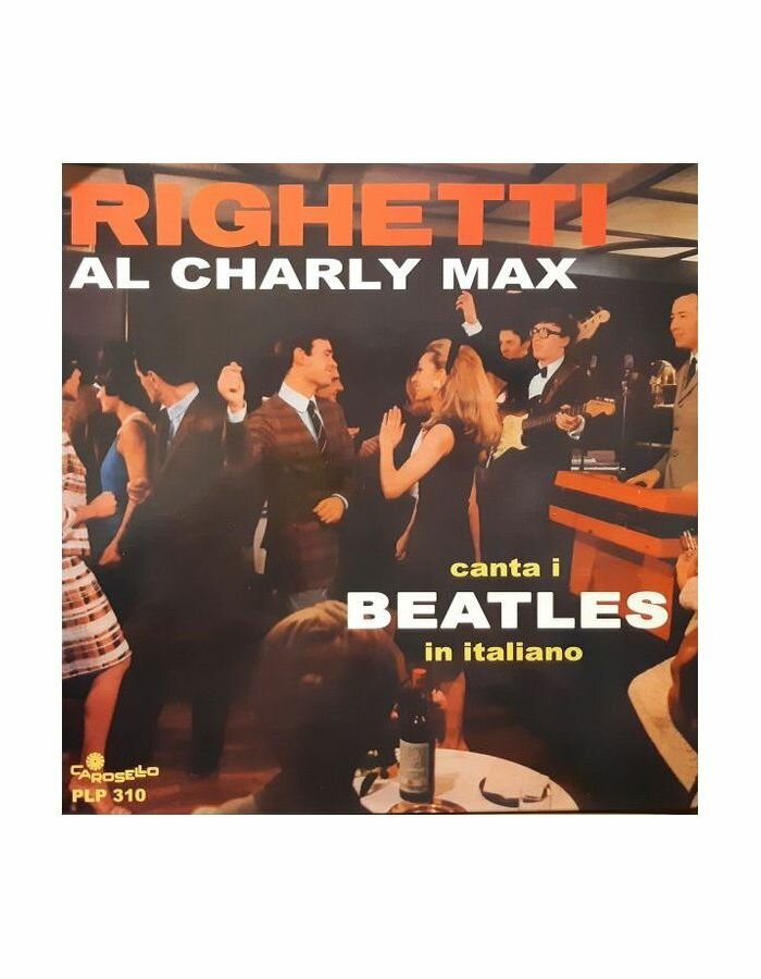 Виниловая пластинка Righetti, Augusto, Al Charly Max Canta I Beatles In Italiano (8016158024043) IAO - фото №1
