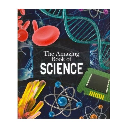 Giles Sparrow - The Amazing Book of Science