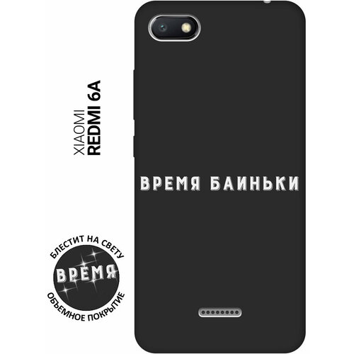 Матовый Soft Touch силиконовый чехол на Xiaomi Redmi 6A / Сяоми Редми 6А с 3D принтом Go Sleep W черный чехол книжка на xiaomi redmi 6 сяоми редми 6 с 3d принтом go sleep w черный