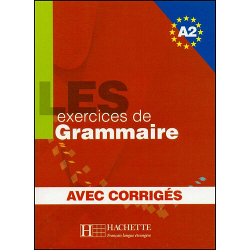 Les 500 Exercices de Grammaire A2 - Livre + corriges integres