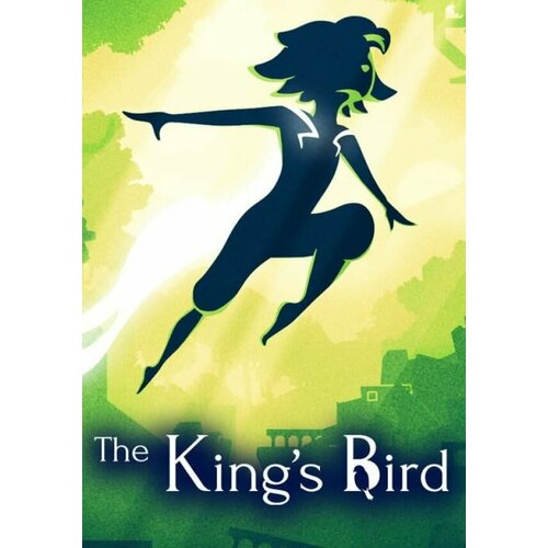 The King's Bird (Steam; PC; Регион активации РФ, СНГ)
