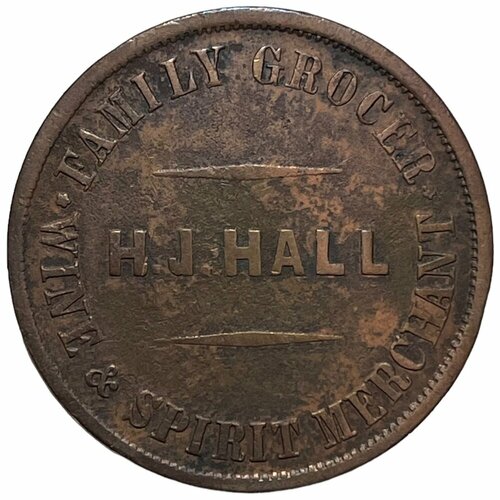 Новая Зеландия, Крайстчерч токен 1 пенни 1864-1865 гг. (Семейный бакалейщик H. J. Hall)