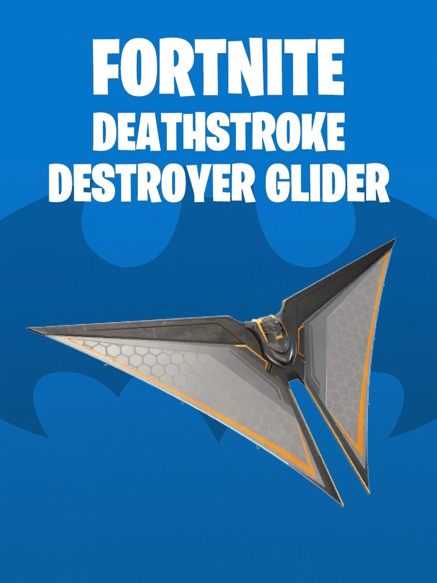 Fortnite Deathstroke Destroyer Glider (Ключ активации; Регион активации РФ)