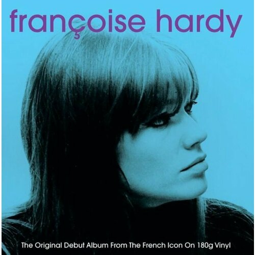 Francoise Hardy The Original Debut Album From The French Icon Blue Vinyl (LP) NotNowMusic