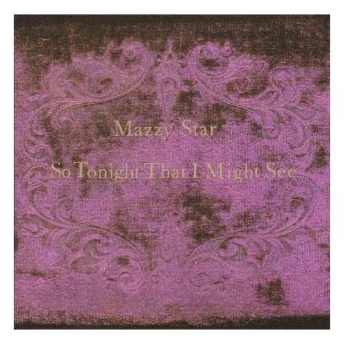 Компакт-Диски, Capitol Records, MAZZY STAR - So Tonight That I Might See (CD)