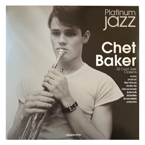 Виниловые пластинки, Not Now Music Limited, CHET BAKER - Platinum Jazz (3LP, Coloured) tone toni i wish i knew this earlier lessons on love