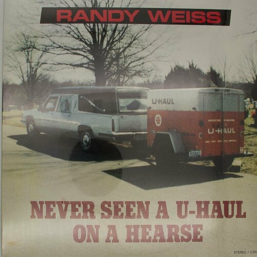 Виниловая пластинка Randy Weiss - Never Seen U-haul On He