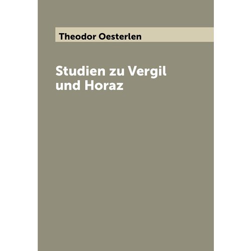 Studien zu Vergil und Horaz
