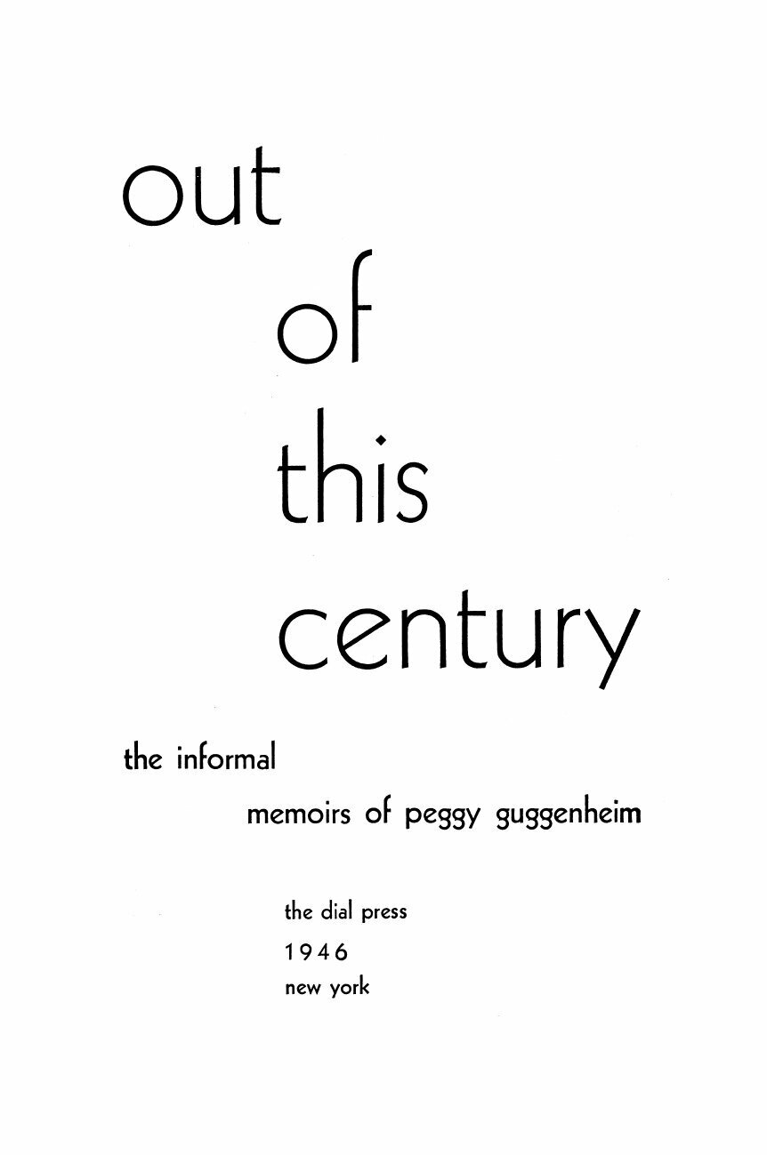 Out Of This Century, The Informal Memoirs Of Peggy Guggenheim - фото №5