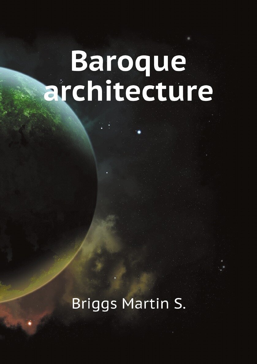 Baroque architecture (Briggs Martin S.) - фото №1