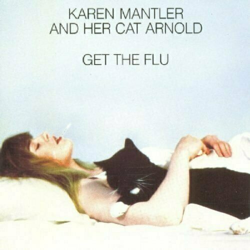 Виниловая пластинка Karen Mantler - Karen Mantler and Her Cat Arnold Get the Flu - Vinyl. 1 LP