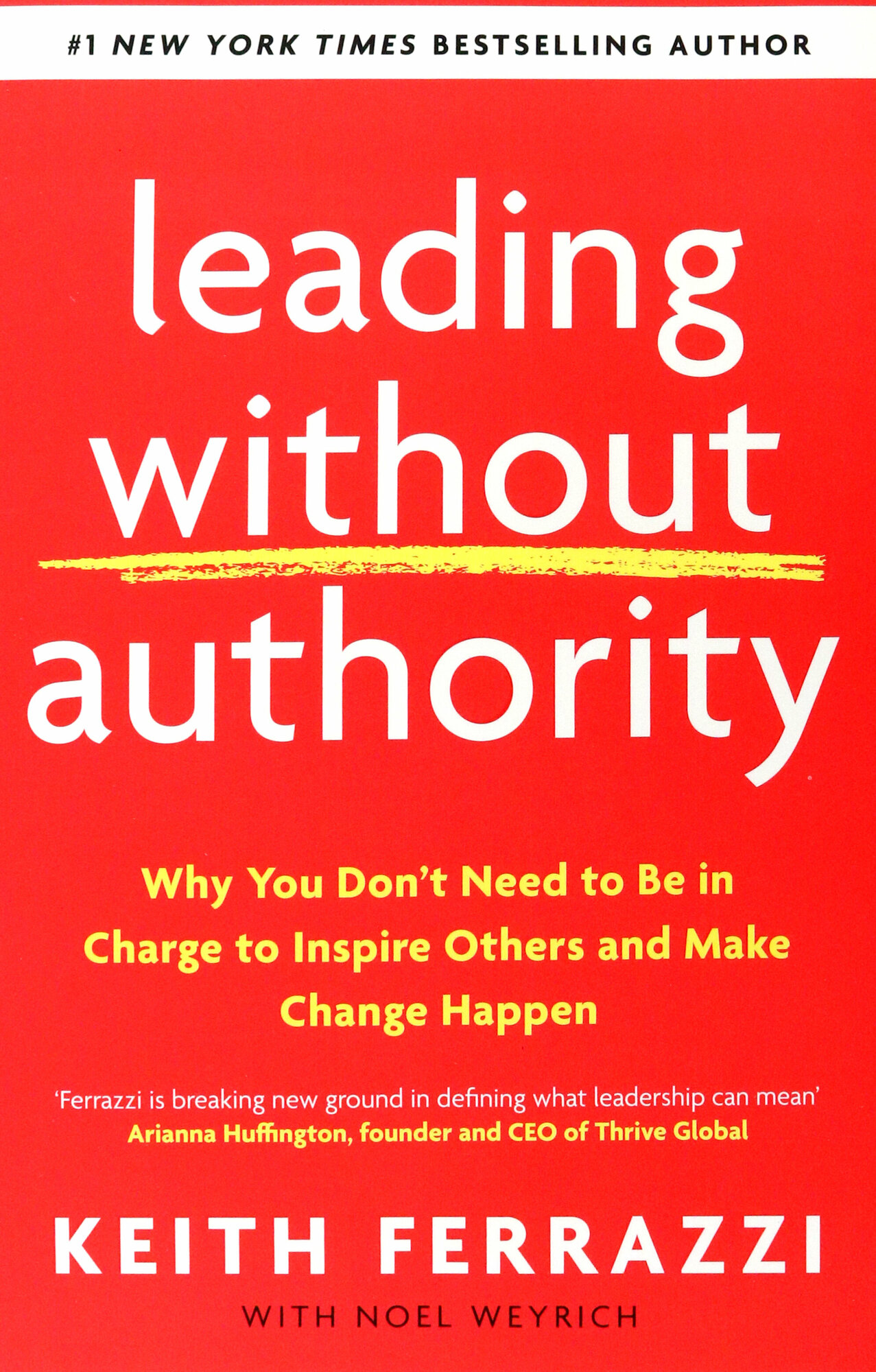 Leading Without Authority. Why You Don’t Need To Be In Charge to Inspire Others and Make Change / Книга на Английском - фото №1