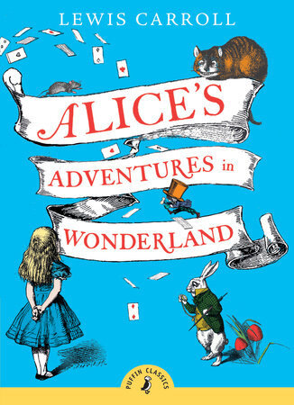 Lewis Carroll. Alice's Adventures in Wonderland.