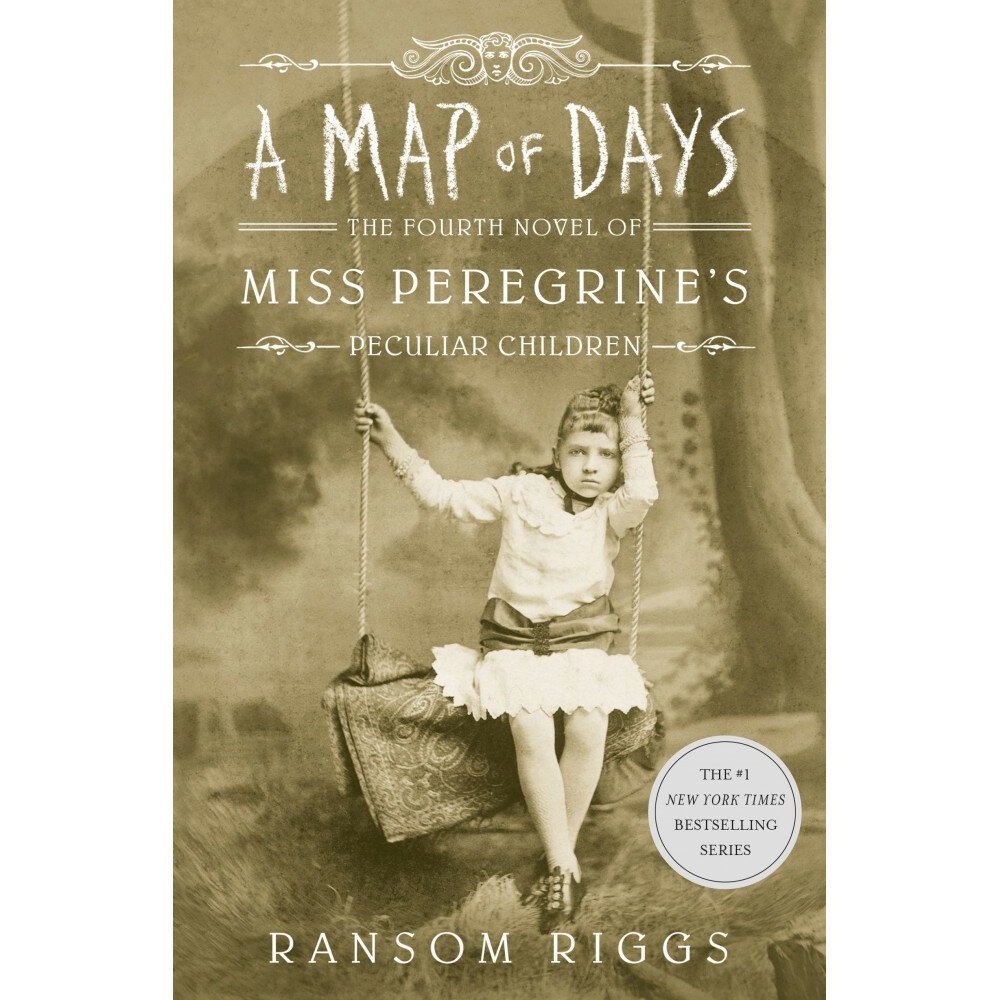 A Map of Days: Miss Peregrine's Peculiar Children book 4 by Ransom Riggs