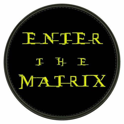 Нашивка ENTER THE MATRIX на липучке; шеврон тактический на одежду, d8 см, цвет 14. Патч с вышивкой ShevronPogon, Россия