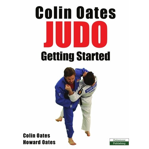 Colin Oates Judo. Getting Started