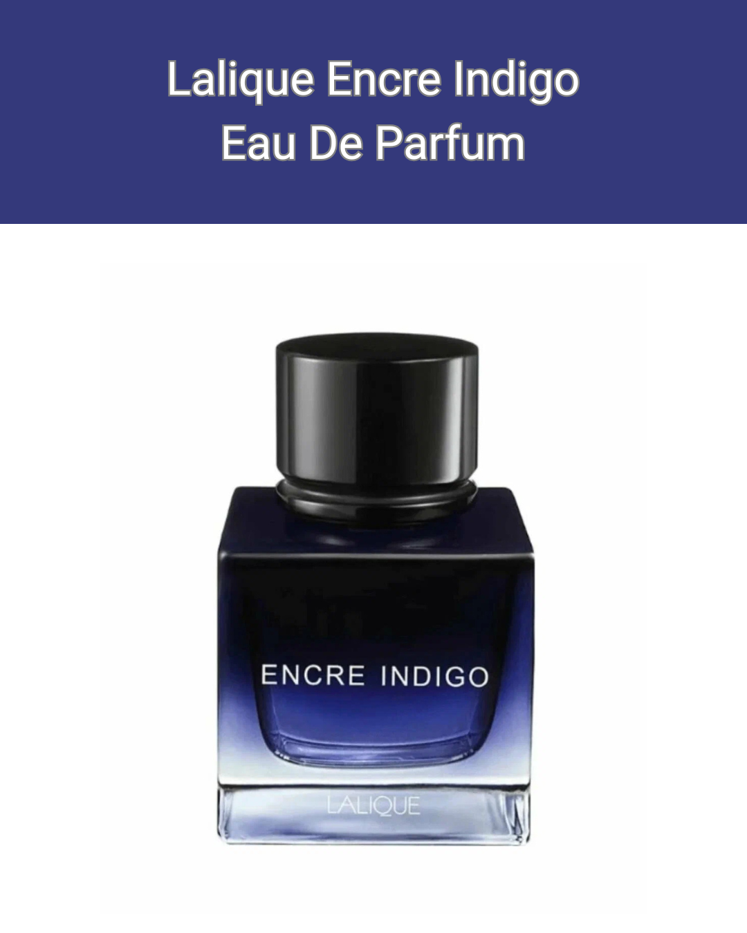 Lalique Encre Indigo Eau De Parfum 100мл - Парфюм для мужчин