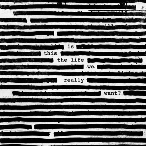 waters roger виниловая пластинка waters roger is this the life we really want Roger Waters Is This The Life We Really Want? Lp
