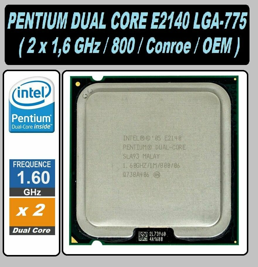 Intel Pentium Dual-Core E2140 Conroe LGA775 OEM, 2x1,6 ГГц (800) ОЕМ версия