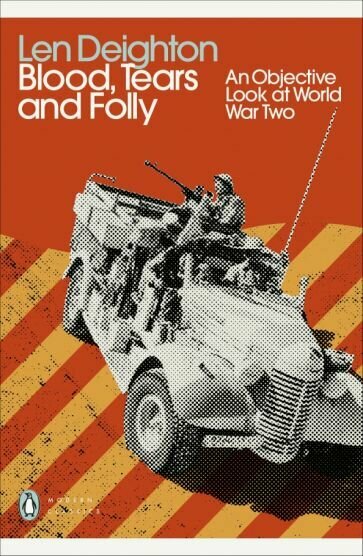Blood, Tears and Folly. An Objective Look at World War Two - фото №1