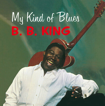 Виниловая пластинка B.B. KING: My Kind of Blues. 1 LP