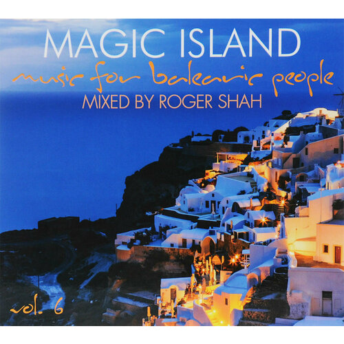 AUDIO CD Magic Island vol. 6. Music For Balearic People. Mixed By Roger Shah (2 CD)