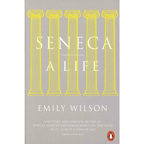 Seneca. A Life | Wilson Emily